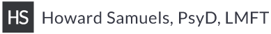 Dr. Howard C. Samuels, PsyD, LMFT